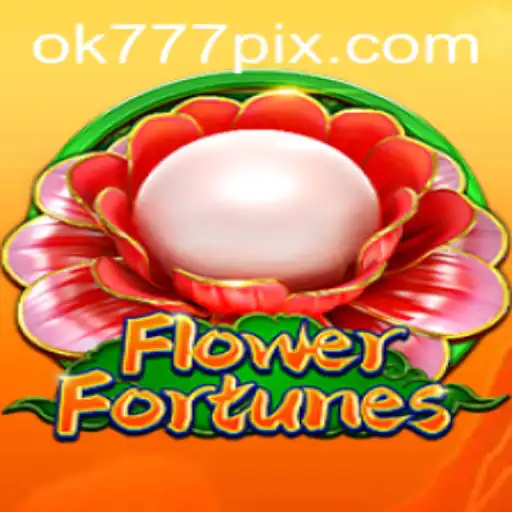 Descubra as Emoções do Jogo FlowerFortunes na OK777.BET